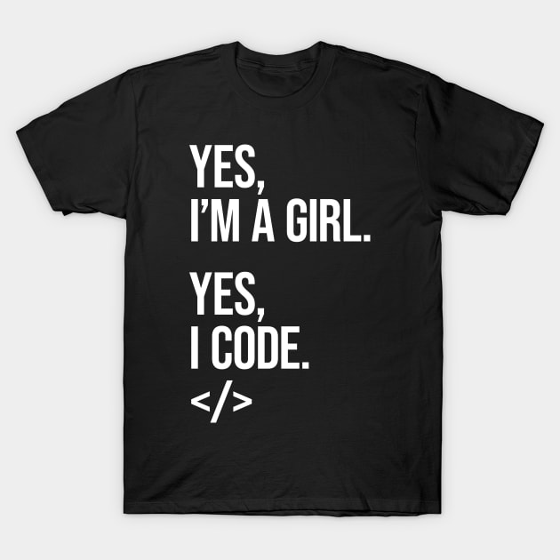 Yes, I'm a girl. Yes, I code. T-Shirt by lemontee